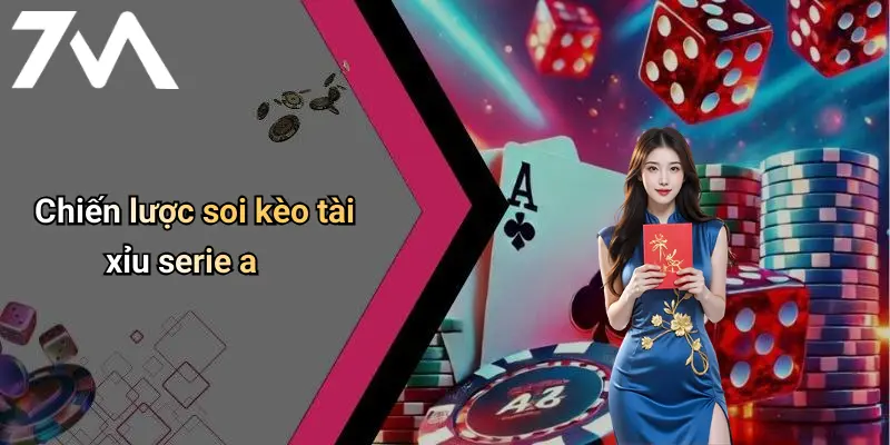Chiến lược soi kèo tài xỉu serie a