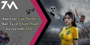 Kèo Cược Cầu Thủ Ghi Bàn: Tỷ Lệ, Chiến Thuật Và Lưu Ý Khi Chơi