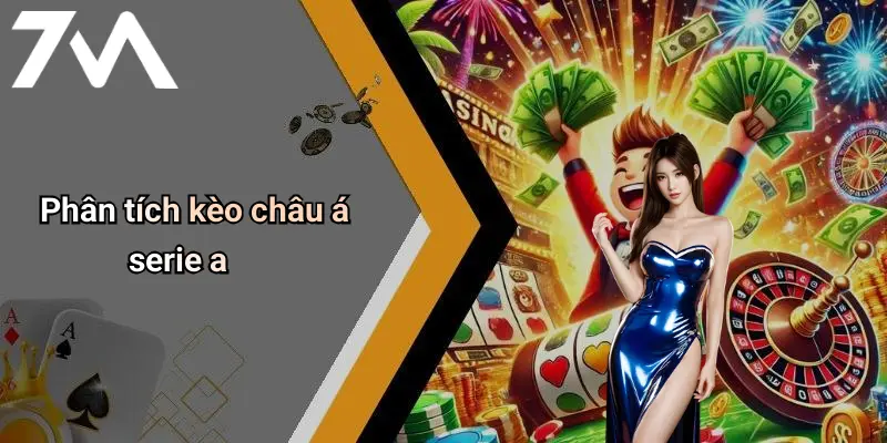Phân tích kèo châu á serie a