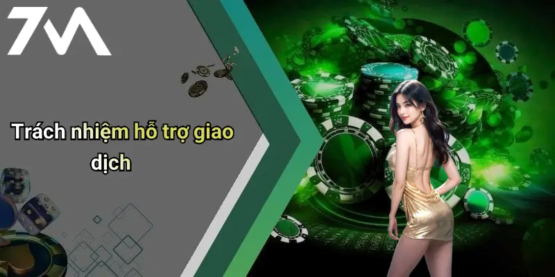 Trách nhiệm hỗ trợ giao dịch