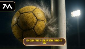 Kèo cược tổng số lần sút bóng trúng cột dọc