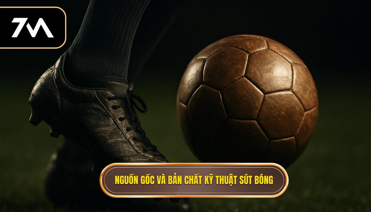 Nguồn gốc và Bản chất của Kỹ thuật sút bóng bằng đầu ngón chân