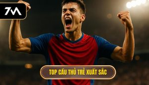 thumb - Top cầu thủ trẻ xuất sắc