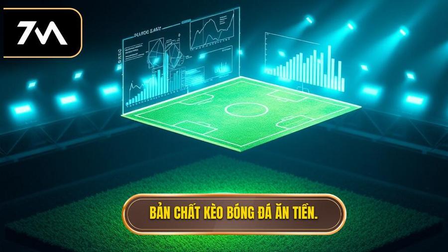 Hiểu đúng về bản chất của kèo bóng đá ăn tiền