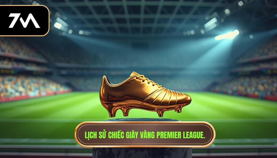 1. Lịch sử Chiếc giày vàng Premier League.