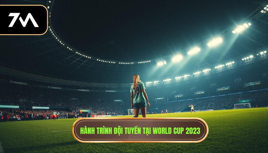 2. Hành trình đội tuyển tại World Cup 2023