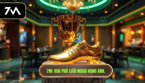 7M_ Vua phá lưới Ngoại hạng Anh.